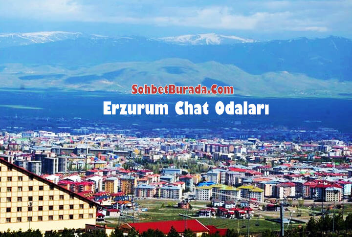 Erzurum Chat – Erzurum Sohbet