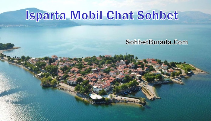 Isparta Mobil Chat Sohbet